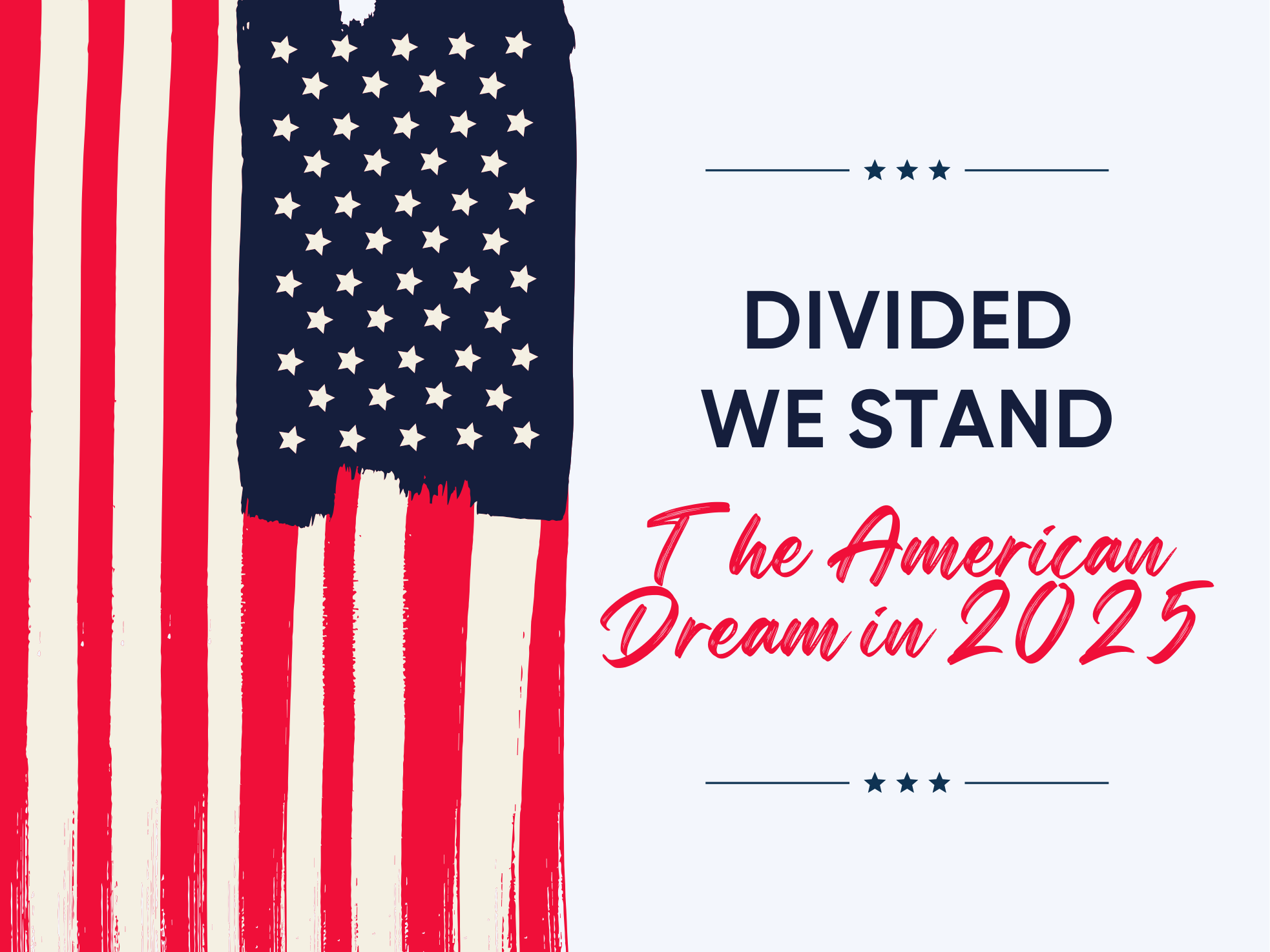 Divided We Stand: The American Dream in 2025
