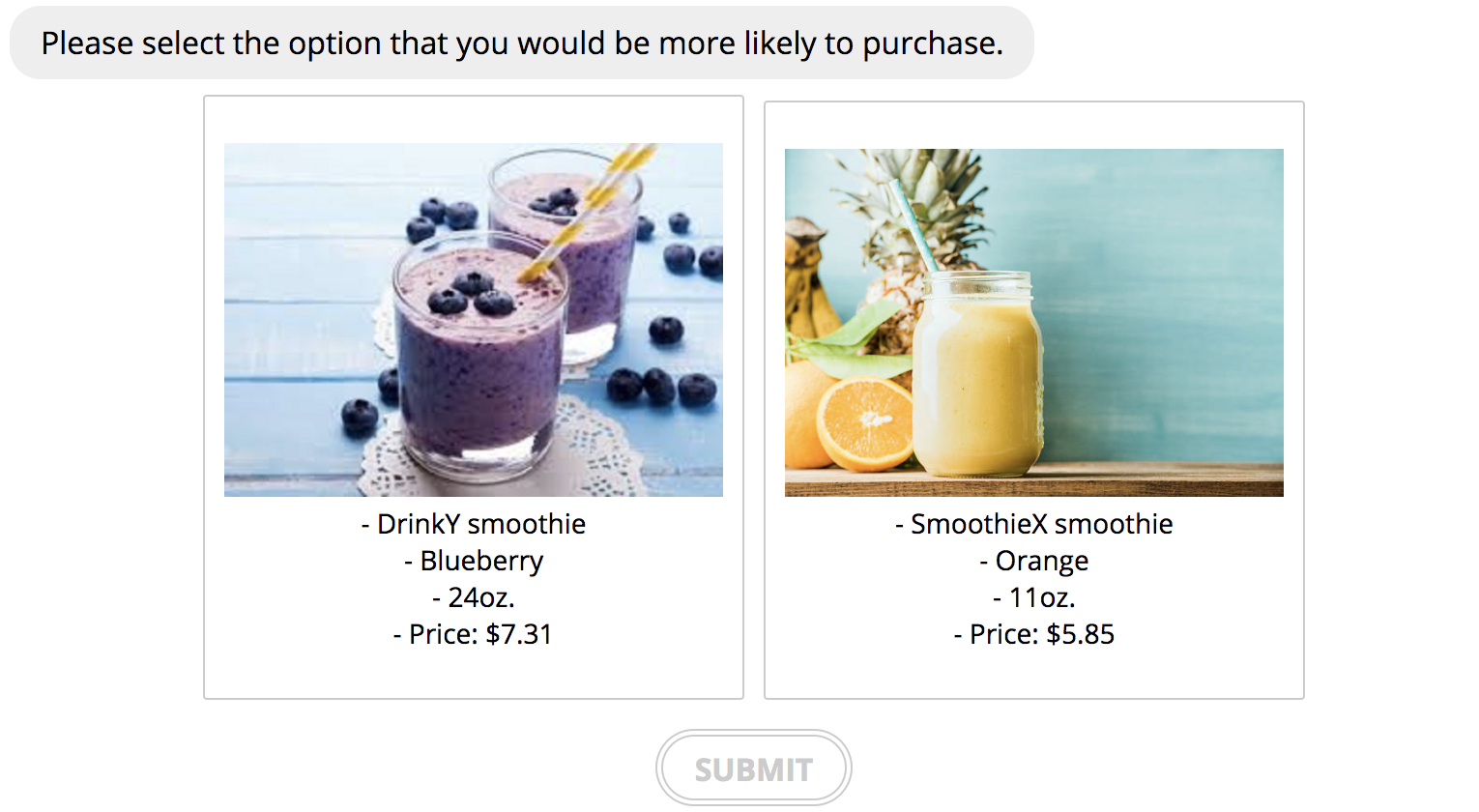 Respondent view of a discrete choice survey question comparing two smoothie products